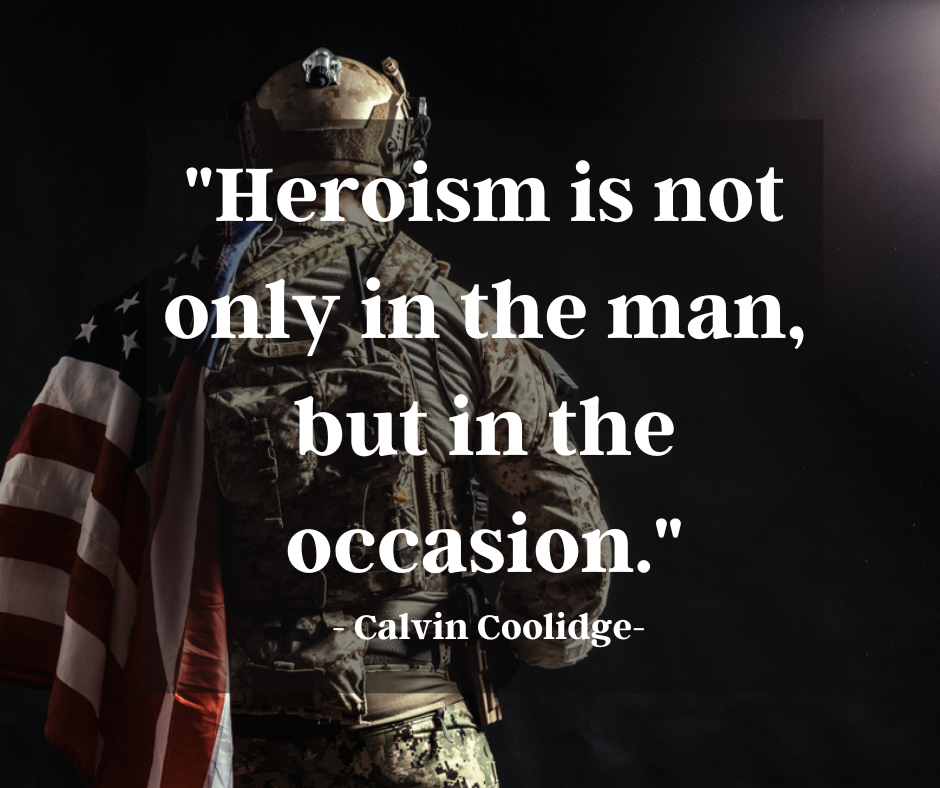 Heroism is not only in the man but in the occasion quote
