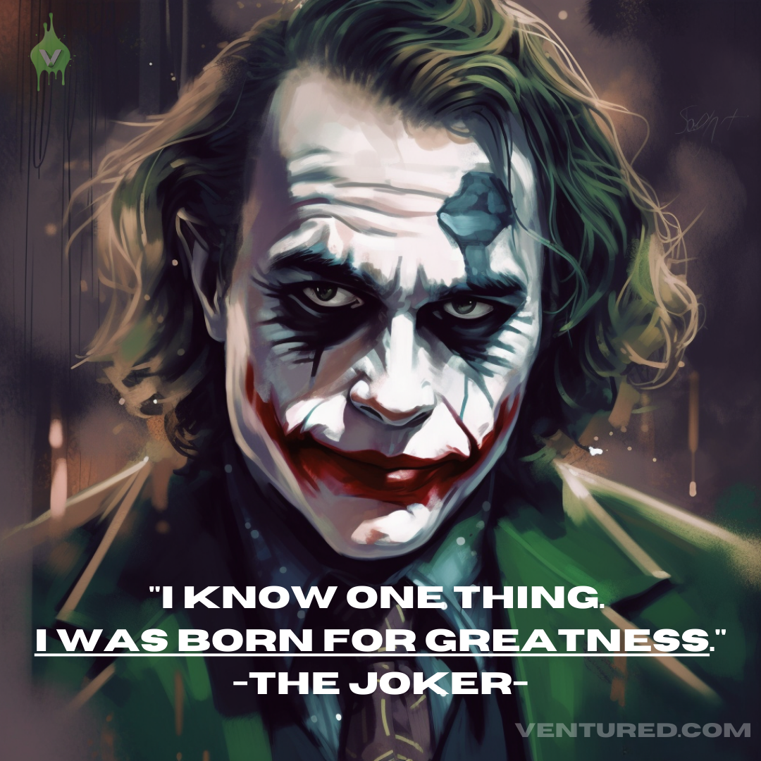The Joker Born For Greatness Quote