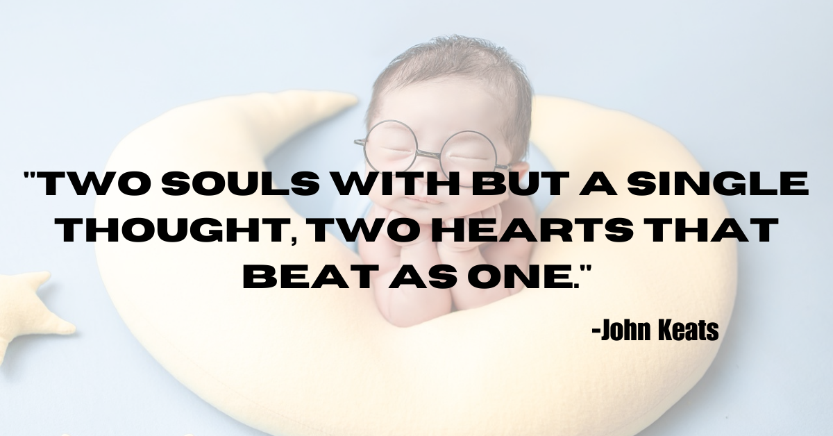 "Two souls with but a single thought, two hearts that beat as one."