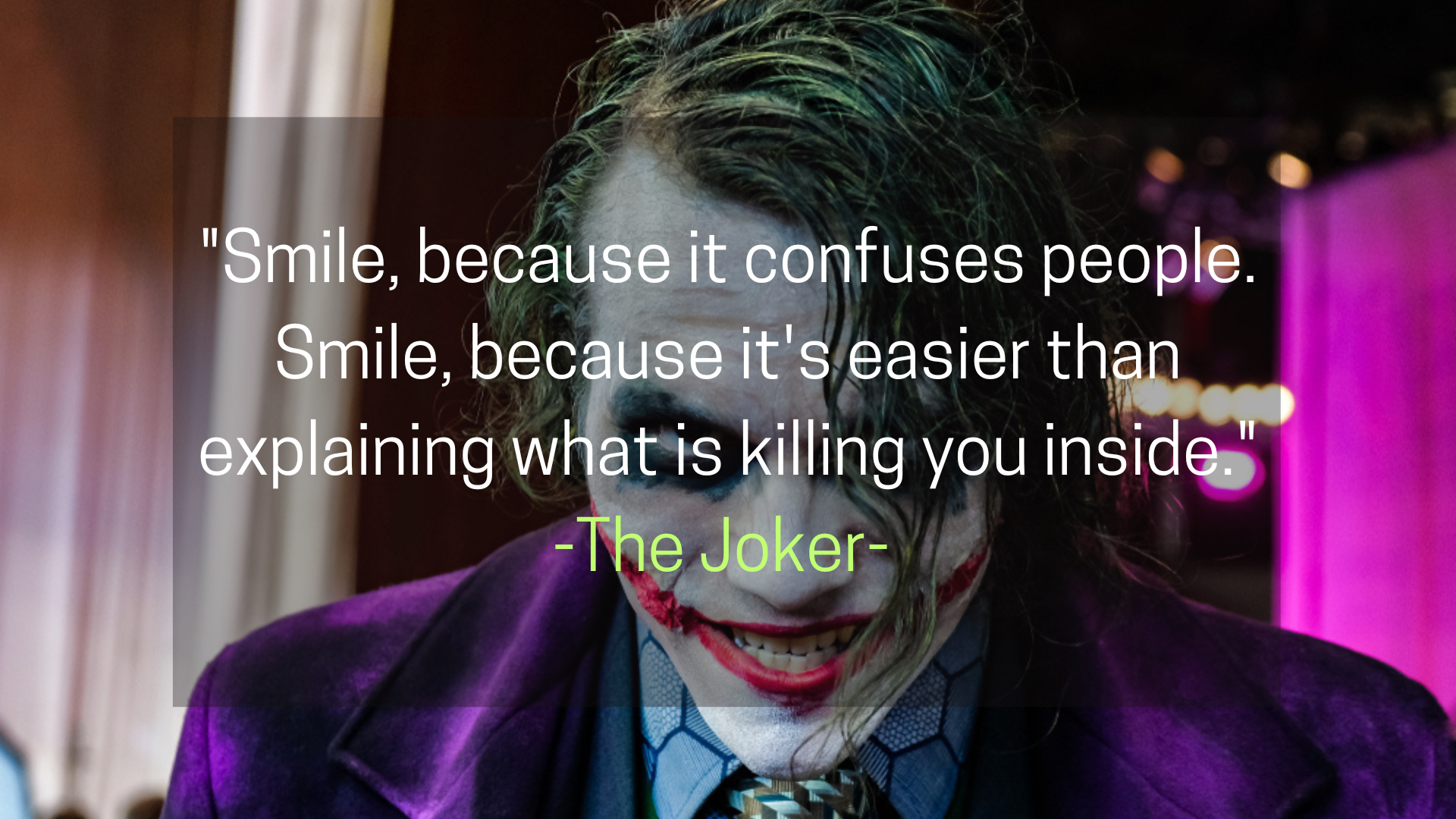 The Joker Quote about smiling